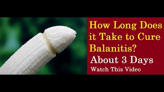 How Long Does it Take to Cure Balanitis Clinical Review [upl. by Flaherty815]