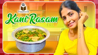 KaniRasam  Rasam Recipe in Tamil  Theatre D [upl. by Atiluap]