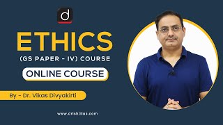 Ethics GS PaperIV Course by Dr Vikas Divyakirti  Live Online  Drishti IAS English [upl. by Laehpar]