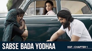 Sabse Bada Yodhaa  KGF Chapter 1  Yash  Srinidhi Shetty  Prashanth Neel [upl. by Eugenle]