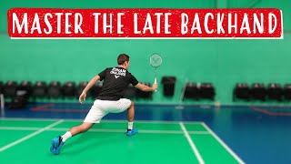 Master The Late Backhand  StepByStep Badminton Tutorial [upl. by Thorley]