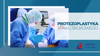 Endoprotezoplastyka stawu skokowego w Carolina Medical Center [upl. by Assilak]