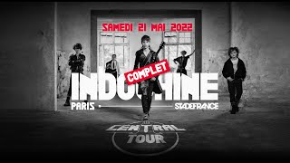 Indochine  Central Tour Paris Stade de France le 21 mai 2022  COMPLET [upl. by Iram]