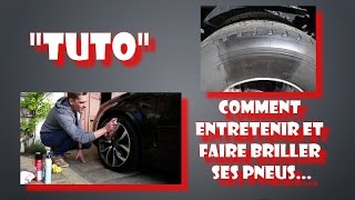 quotTUTOquot Comment Entretenir Et Faire Briller Ses Pneus [upl. by Papotto]