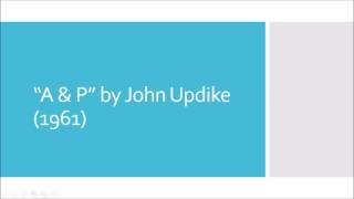 quotAampPquot by John Updike 1961 [upl. by Atikihs483]