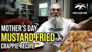 Mothers Day Mustard Fried Crappie Recipe  Catch Clean Cook  Uncle Sis Marriage Advice [upl. by Jepson430]