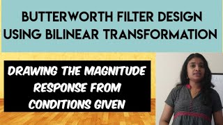 Butterworth Filter design using Bilinear TransformationBilinear Transformation Part1 [upl. by Dunning]