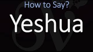 How to Pronounce Yeshua CORRECTLY [upl. by Marcie]