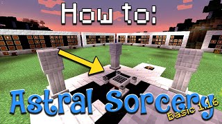 How to Astral Sorcery  The Basics Minecraft 116 [upl. by Ahseel833]