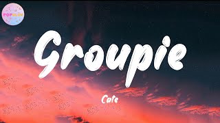 Cate  Groupie Lyrics [upl. by Thirza]