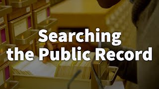 Searching the Public Record [upl. by Shirleen]