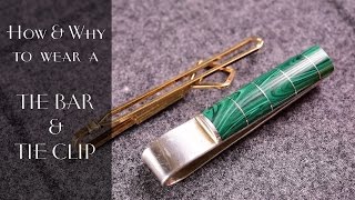 Tie Bar amp Tie Clip Primer  How amp Why To Wear One [upl. by Naugal]