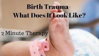 Birth Trauma What Is It [upl. by Sirkin]