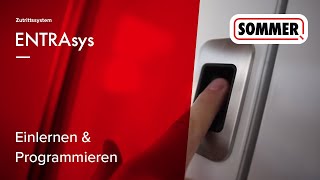 SOMMER ENTRAsys einlernen amp programmieren  Fingerscanner für Haustüren und Garagentorantriebe [upl. by Akirea]