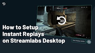 How to Setup Instant Replays  Streamlabs Desktop [upl. by Dorin]