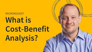 MicroNugget What is CostBenefit Analysis [upl. by Feliza]