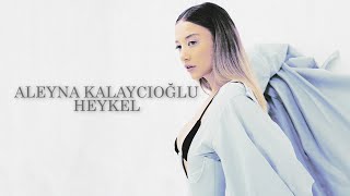 Aleyna Kalaycıoğlu  Heykel [upl. by Conny]