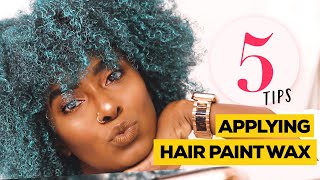 5 Tips For Applying Hair Paint Wax [upl. by Name]