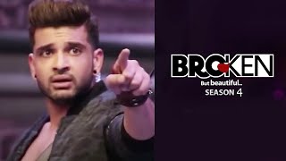 Broken But Beautiful 4 Me Karan Kundra Ki Entry [upl. by Eam]