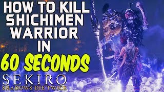 SEKIRO BOSS GUIDES  How To Easily Kill Shichimen Warrior In 60 Seconds [upl. by Aileon]