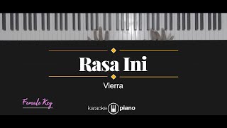 Rasa Ini  Vierra KARAOKE PIANO  FEMALE KEY [upl. by Adeirf]