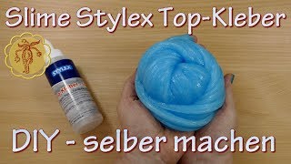 Slime mit Stylex TopKleber  selber machen  DIY [upl. by Manthei]