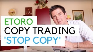 Copy Trading Beginners  Stop Copy on Etoro [upl. by Ijnek741]