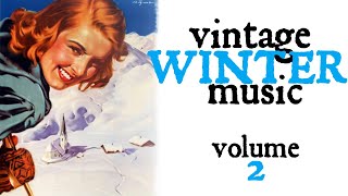 Vintage Winter Music  Volume 2 [upl. by Eladnek766]