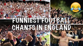 FUNNIEST FOOTBALL CHANTS IN ENGLAND Lyrics [upl. by Annirac]