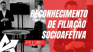 DIREITO DE FAMÍLIA Reconhecimento de filiação socioafetiva [upl. by Aieki]