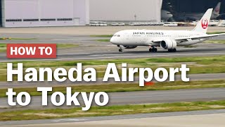 How to get from Haneda Airport to Tokyo  japanguidecom [upl. by Spain704]