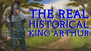 Real Historical Basis For King Arthur  Arthurian Legend [upl. by Merceer]