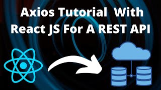 React Axios  Tutorial for Axios with ReactJS for a REST API [upl. by Devad470]