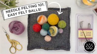 Needle Felting 101 How to Make Felted Balls [upl. by Repard]