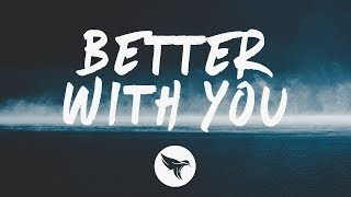 3LAU  Better With You Lyrics feat Iselin With Justin Caruso [upl. by Nannek677]