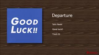 Sato Naoki  Departure Good luck 드라마 OST [upl. by Dryden]