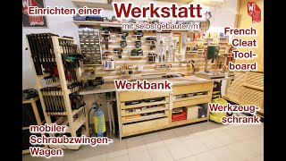 Werkbank mit French Cleat Werkzeugwand Meine neu eingerichtete Werkstatt [upl. by Carbo]