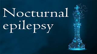 Nocturnal epilepsy [upl. by Razid725]