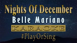 Nights of December  Belle Mariano KARAOKE VERSION [upl. by Debee]