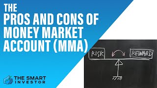 The Pros and Cons of Money Market Account MMA [upl. by Emearg72]