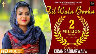 NEW MASIHI SONG 2020  DIL WALA BOOHA  KIRAN SABHARWAL  AMRIT DHARIWAL ASHISH TALIB DRSYOUSAF [upl. by Ewolram]