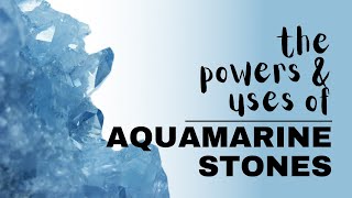 Aquamarine Stone Spiritual Meaning Powers And Uses [upl. by Annoved]