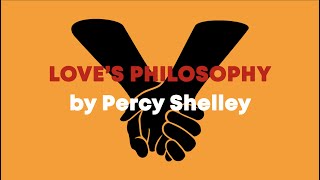 Loves Philosophy by Percy Shelley [upl. by Mcnair721]