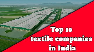 Top 10 textile companies in india [upl. by Chloette154]