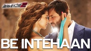 Be Intehaan  Song Video  Race 2 I Saif Ali Khan amp Deepika Padukone  Atif amp Sunidhi  Pritam [upl. by Hernandez]