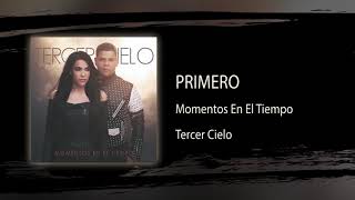 Primero  Tercer Cielo  Audio Oficial [upl. by Prent]