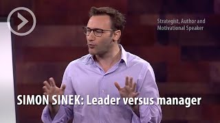 SIMON SINEK Leader verus manager [upl. by Elora]