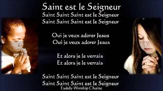 Saint Saint Saint est le Seigneur Guy Christ Israel by Eydely Worship Channel [upl. by Eelyrehc]