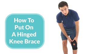 How To Put On A Hinged Knee Brace [upl. by Lateehs]