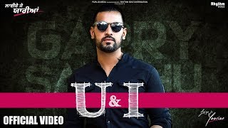 U amp I  Garry Sandhu  Rav Hanjra  Snappy  Laiye Je Yaarian  In Cinemas Worldwide [upl. by Enelrahs]